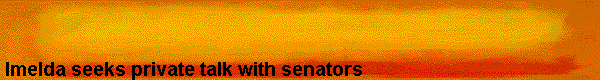  Imelda seeks private talk with senators 