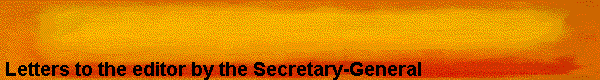  Letters to the editor by the Secretary-General 