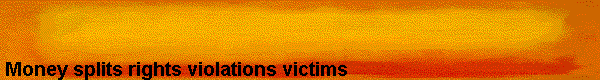  Money splits rights violations victims 