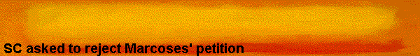  SC asked to reject Marcoses' petition 
