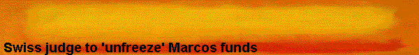  Swiss judge to 'unfreeze' Marcos funds 
