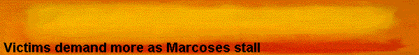  Victims demand more as Marcoses stall  