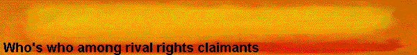  Who's who among rival rights claimants 